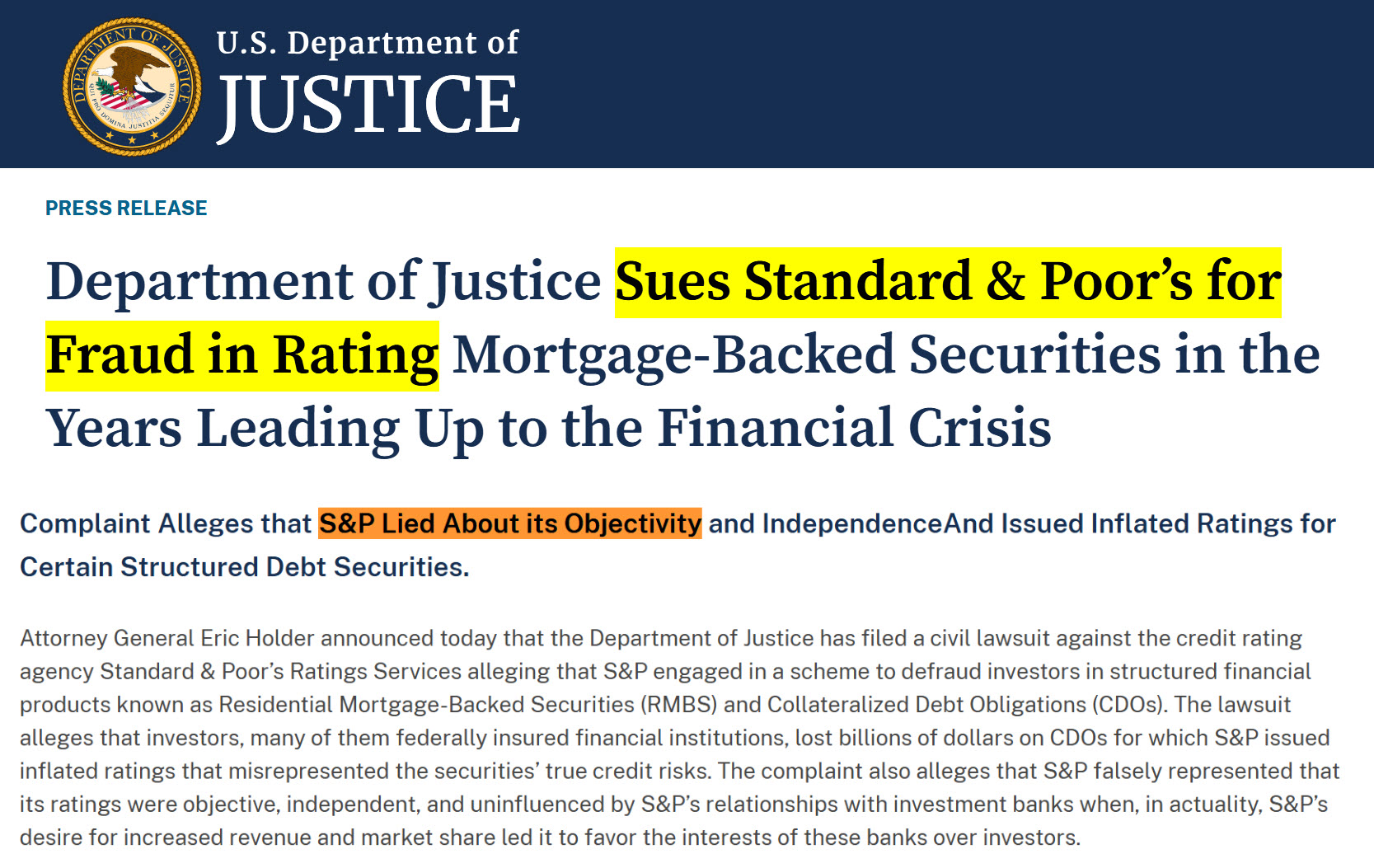 вони роздавали найвищий рейтинг ААА сміттєвим іпотечним паперам, тобто, прирівняли їх до державних облігацій США.